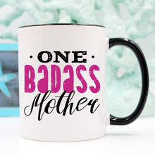 Load image into Gallery viewer, One Badass Mother, Mothers Day Mug, Funny Mom Gift
